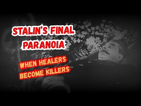 (1952, Moscow) The Doctors’ Plot — Stalin’s Final Illness and the Last Purge