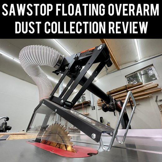 Sawstop Floating Overarm Dust Collection Review — Blacktail Studio