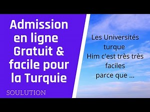 Comment avoir facilement et gratuitement une admission en Turquie?
