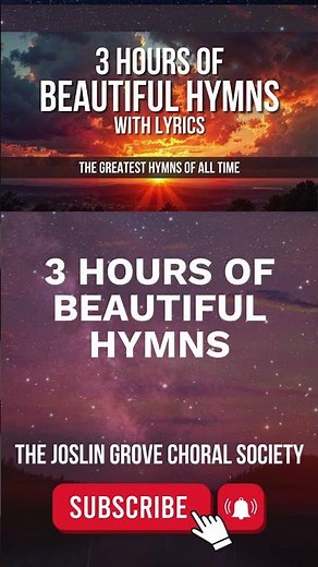 3 Hours of the Greatest Hymns of All Time - Joslin Grove Choral Society