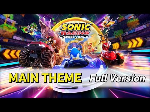 Sonic Racing - Cross the Worlds (Full Version) - Sonic Racing CrossWorlds OST
