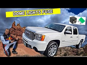 GMC SIERRA DOME LIGHTS FUSE LOCATION 2007 2008 2009 2010 2011 2012 2013