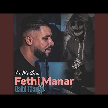 Galbi T3amar (feat. Fethi Manar)