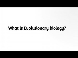 What is Evolutionary biology ?
