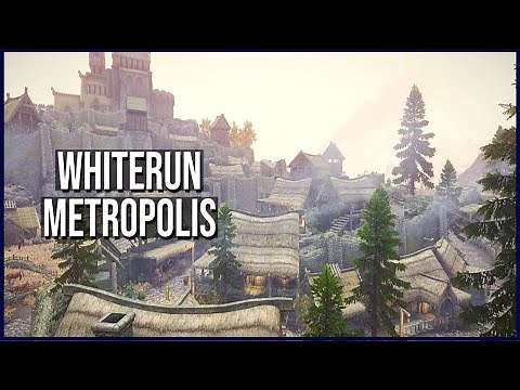 Skyrim Mod: Whiterun Metropolis (Expansion) | Spotlight | SSE / PC