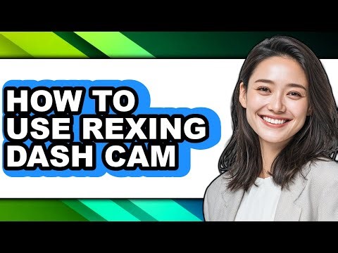 How to Use Rexing Dash Cam - Full Guide