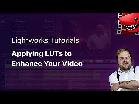 Applying LUTs to Enhance Your Video! A Lightworks Tutorial
