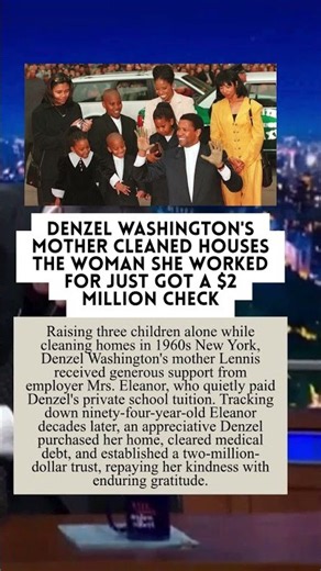 Denzel Washington's Mother Cleaned Houses The Woman She Worked For Just Got A $2 Million Check