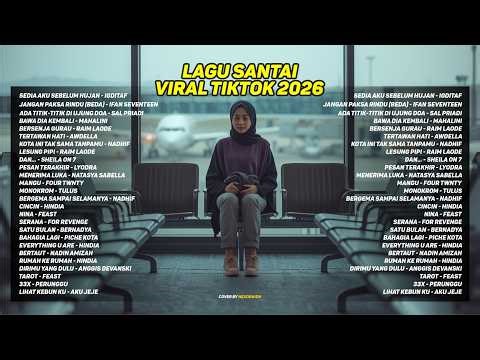 Lagu Santai Viral TikTok 2026 - Pop Hits Indonesia 2026 | Playlist Spotify Maret Terbaru 🤍