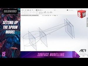 Setting up The Spoon Model | Surface Modeling | Solidworks Tutorial | Stage #15 Eng AER Int.