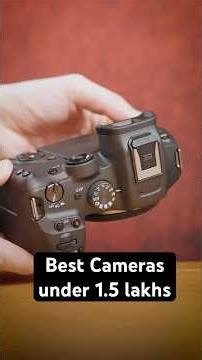2026 Mein 1.5 Lakh Ke Under Best Camera for Beginners