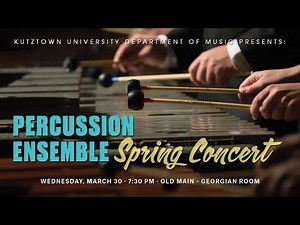 Kutztown University's Percussion Ensemble Concert