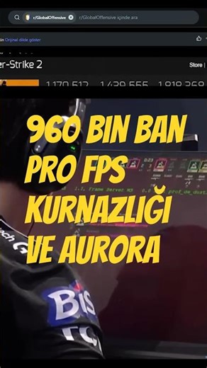 960 BİN BAN, AURORA VE FPS KURNAZLIĞI! #counterstrike