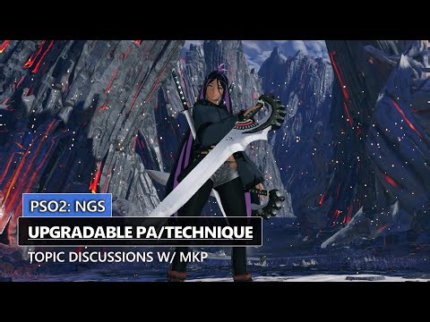 PSO2: NGS - Upgradable PA/Technique System (Topic Discussions)