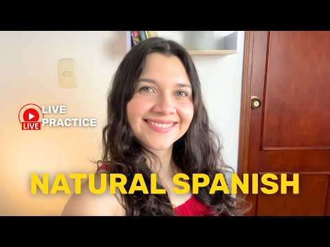 LIVE: Let’s Practice Real Spanish Together