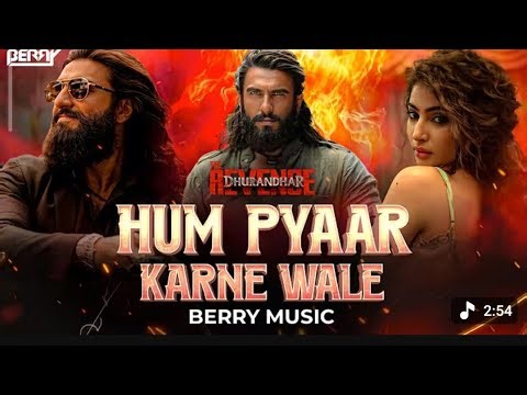 Hum Pyar Karne Wale | Song Of Dhurandhar 2 | Ranveer Singh | Sara Arjun | BERRY MUSIC