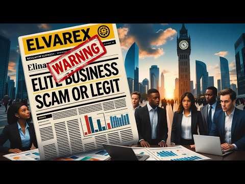 Elvarex Elite Business – Scam or Legit Regulator Warning Issued