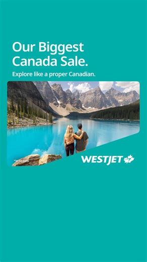 Our Biggest Canada Sale is on now. | WestJet