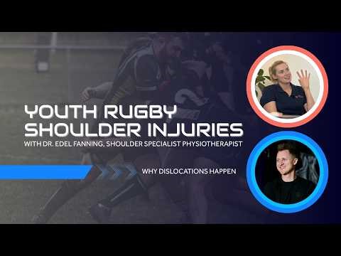 Youth rugby shoulder injuries: why dislocations are so common with Dr Edel Fanning