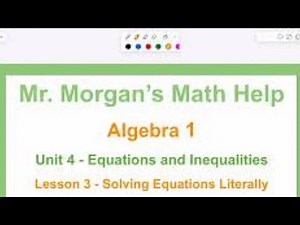 OUR Algebra 1 - Unit 4 Lesson 3 - Solving Equations Literally