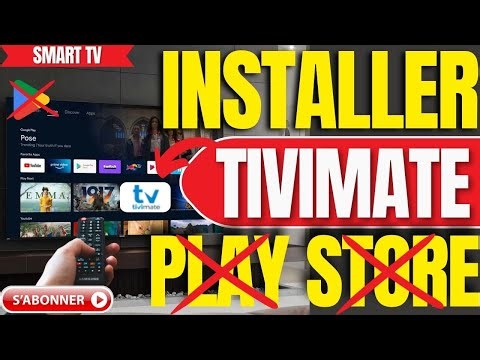 Comment Installer Tivimate Sur Smart TV Sans Play Store (Tutoriel 2026)