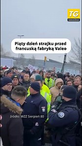 735K views · 7.4K reactions | Piąty dzień strajku w zakładzie Valeo w...