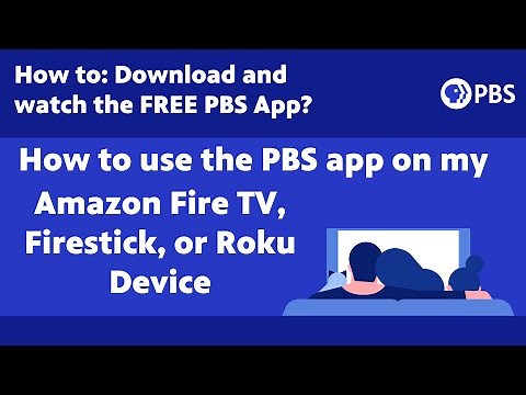 How to use the PBS app on my Amazon Fire TV/Firestick or Roku TV/Device