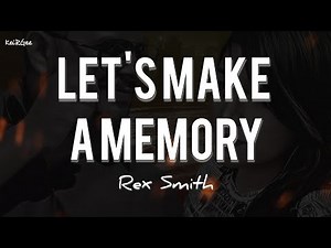 Let's Make a Memory | by Rex Smith | KeiRGee Lyrics Video