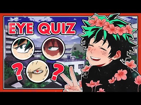 CAN YOU GUESS MHA CHARACTER BY THE EYE? - MY HERO ACADEMIA EYE QUIZ/CHALLENGE [MHA/BNHA]