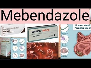 Anthelmintic: Mebendazole/ Mebex: Dose, Mechanism, Side effects...