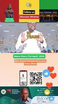 New Airport Infrastructure Levy Takes Effect | Discuss Ghana
