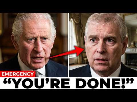 King Charles' EMERGENCY Message: "YOU'RE DONE!" Andrew's Royal Exile.