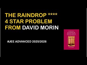 RAINDROP FORMATION INSIDE CLOUDS JEE ADVANCED 2025. | David Morin |