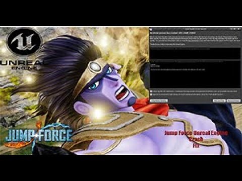 How To Fix Jump Force Version 1.01 Unreal Engine Mod Crash!!!