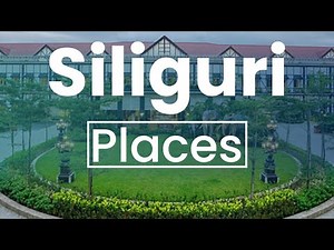 Top 10 Best Places to Visit in Siliguri | India - English