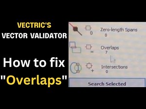 Fixing overlap issues with Vectric Vector Validator