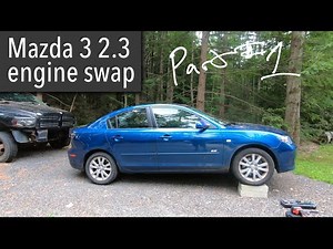 Mazda 3 2.3 engine swap part 1