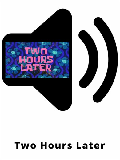 Two Hours Later (SpongeBob) Meme Sound Effect 🔊 (FREE No Copyright) #memetemplateandsound #soundeffectsstudio #TrendingSounds #SoundEffectLibrary #VideoEditing #mememusic #viralvideos #TikTokMeme #FunnyClips #memeeffects #memesounds #funnysounds #sfxtutorial #MemeEdits #foryoupage❤️❤️ #memes #MemeMagic #TikTokTrend #FYPViral #funny