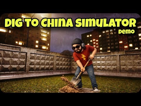 THIS GAME IS A HOLE & A DREAM - Dig to China Simulator Demo