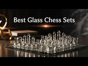 TOP 5 Best Glass Chess Sets 2026