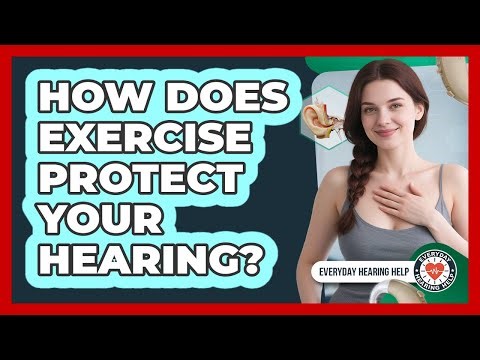 How Does Exercise Protect Your Hearing? - Everyday Hearing Help
