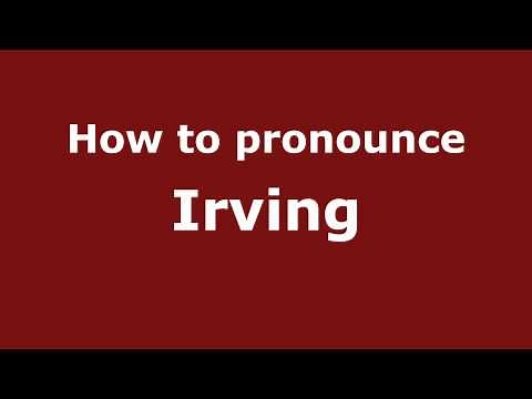 How to Pronounce Irving - PronounceNames.com