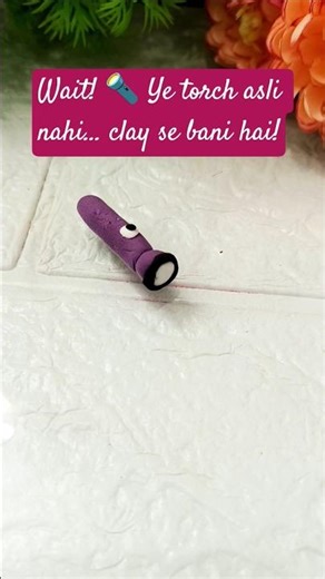 Torch Light 🔦 Clay Art | Mini Torch Made with Clay | #trending #viral #shortsviral#clayart #trending