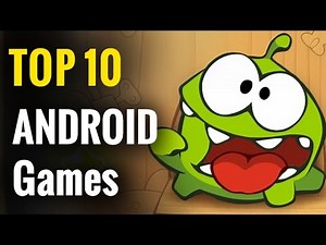 Top 10 Android Games Of the Last 4 Years