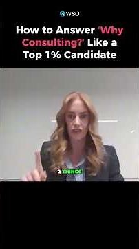 Top 1% Answer to 'Why Consulting?'