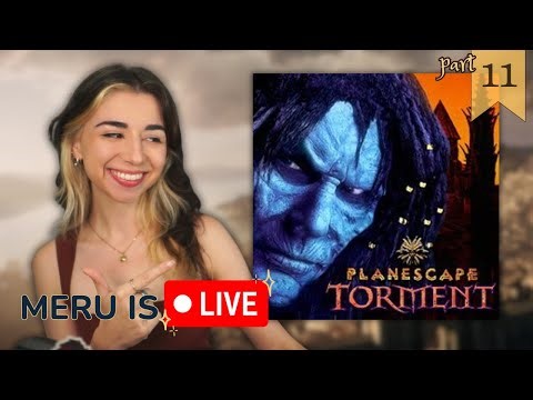 🔴Planescape Torment⭐️First Play✨Part 11🔴LIVE