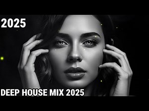 DEEP EMOTIONAL VIBES [2025] – DEEP HOUSE, VOCAL HOUSE, NU DISCO & CHILLOUT MIX
