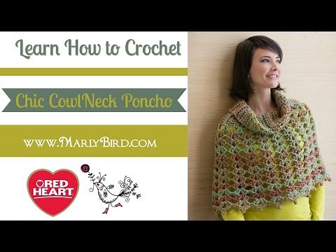 Learn How to Crochet the Chic Cowl Neck Poncho with Marly Bird