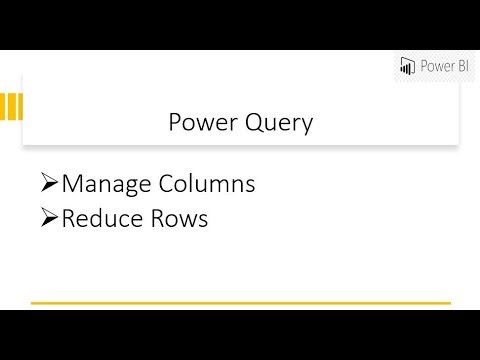 Power Query - Power BI Desktop - Manage Columns and Reduce Rows