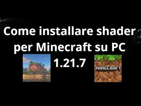 Come Installare Shader Per Minecraft Su PC 1.21.7 Guida Completa